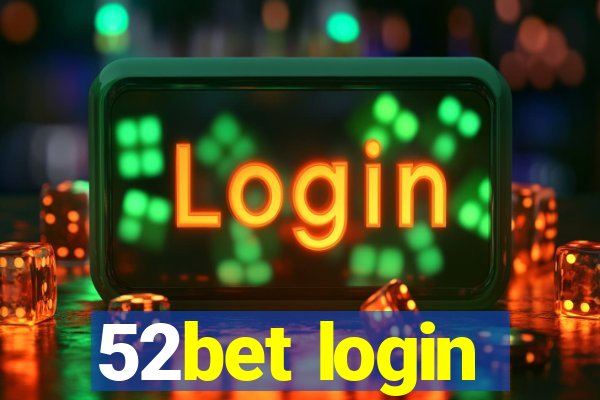 52bet login